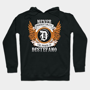 Destefano Name Shirt Never Underestimate The Power Of Destefano Hoodie
